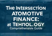 The Intersection of Automotive Finance and Technology: A Comprehensive Guide