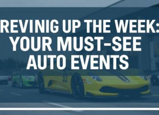Revving Up the Week: Your Must-See Auto Events